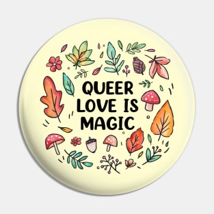 Queer Love is Magic Pin