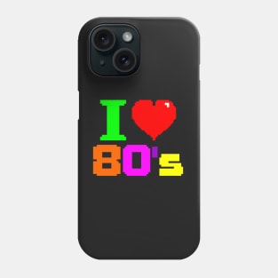 1980's Series: I Love 80's (Pixels) Phone Case