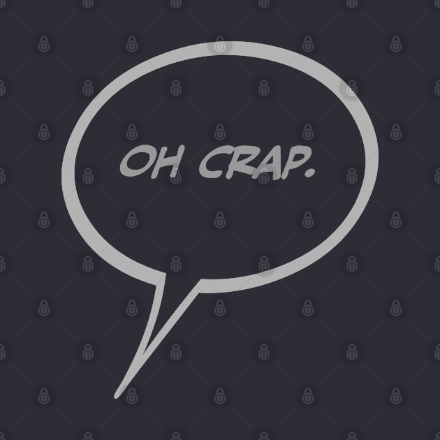 Word Balloon “Oh Crap.” Version B by PopsTata Studios 