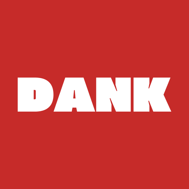 Dank by thedesignleague