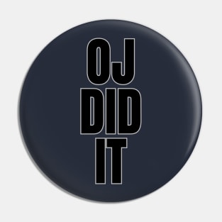 OJ Did It Pin