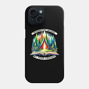 Adventure Begins At Your Library Outdoor Activities Reading Phone Case