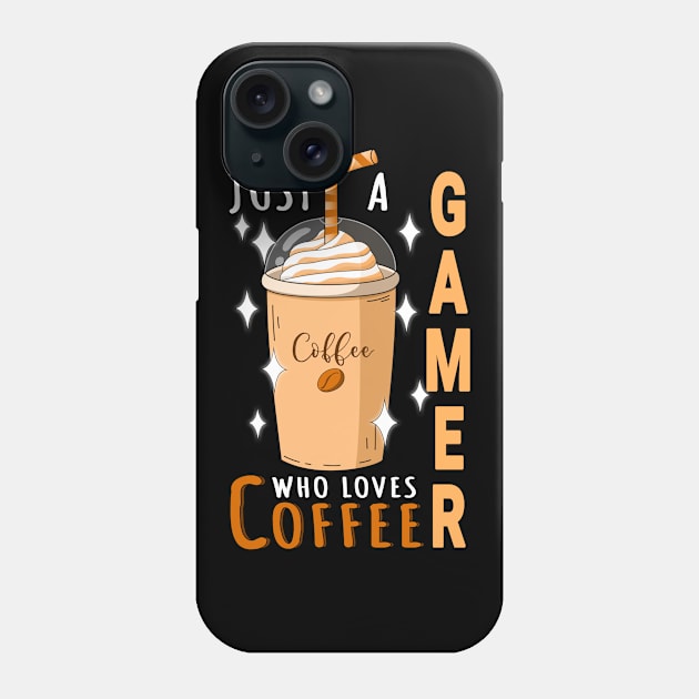 Gamer Who Loves Coffee Design Quote Phone Case by jeric020290