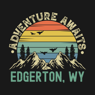 Edgerton, Wyoming - Adventure Awaits - Edgerton, WY Vintage Sunset T-Shirt