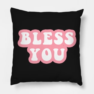 Bless You Pillow