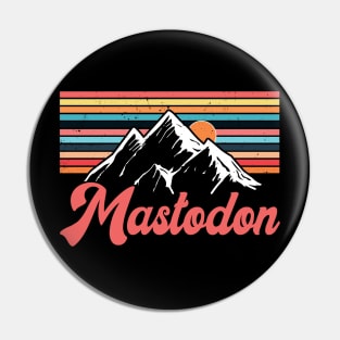 Great Gift Mastodon For Name Vintage Styles Color 70s 80s 90s Pin