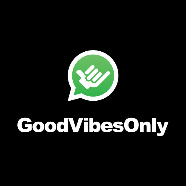 GOOD VIBES ONLY by encip