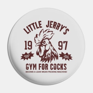 Little Jerry's Gym For Cocks Pin