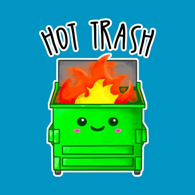 Kawaii Dumpster Fire. Hot Trash by bolincradleyart