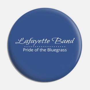 Lafayette Band * Pride of the Bluegrass Pin