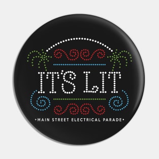 It's Lit Main Street Electrical Parade Pin