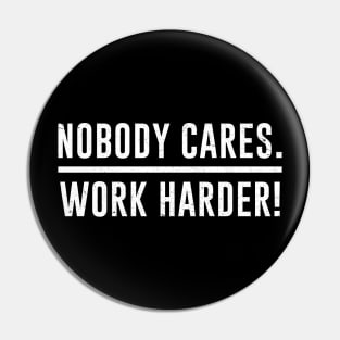 Nobody Cares Work Harder Gym Fitness Workout Motivational Pin