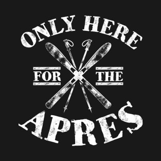 Apres Ski Funny Skiing Snowboarding T-Shirt