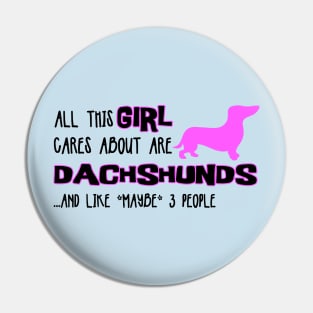 All this GIRL cares about are DACHSHUNDS and like *maybe* 3 people Pin