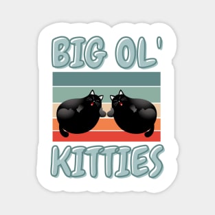 Funny Retro Big Ol' Kitties Cute Lazy Fat Cat Lover Magnet