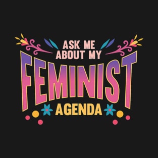 Womens Rights and Feminism Quotes Equality Feminist Support T-Shirt