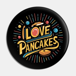 I Love Pancakes Pin