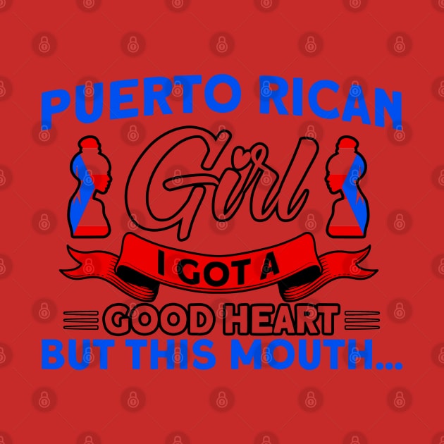 Puerto Rican Girl Good Heart Purto Rican Roots by Toeffishirts