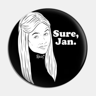 Sure, Jan. - white lines Pin