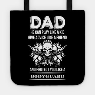 Dad will protect you like a bodyguard Tote