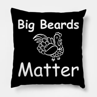 Big Beards Matter Turkey Pillow