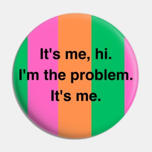 It's me, Hi! Pin