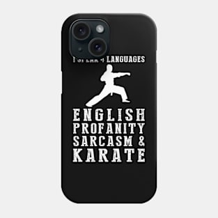 Kicking with Humor! Funny '4 Languages' Sarcasm Karate Tee & Hoodie Phone Case