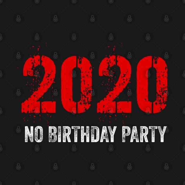 2020 No Birthday Party by kancreg