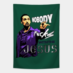 Nobody messes with jesus. Tapestry