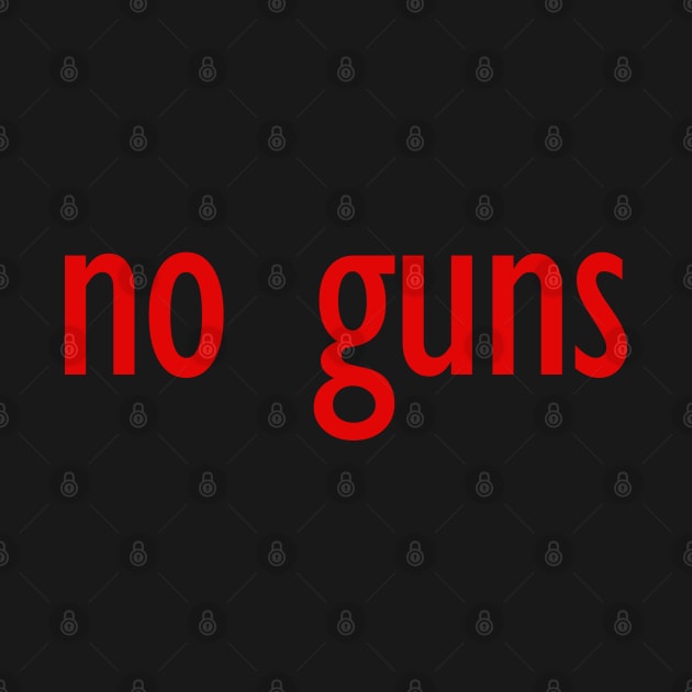 no guns by sarahnash