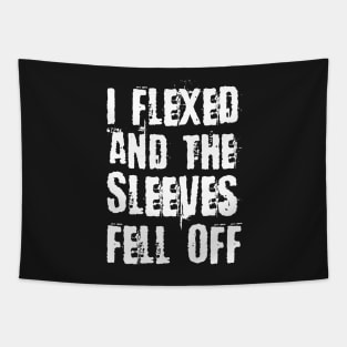 I Flexed & The Sleeves Fell Off | Funny Sleeveless Gym Workout Tapestry