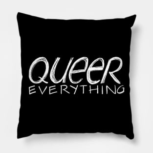 Queer Everything (White Ink) Pillow