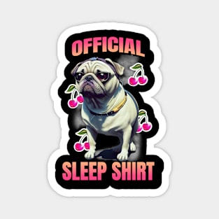 official sleep shirt - dog Magnet