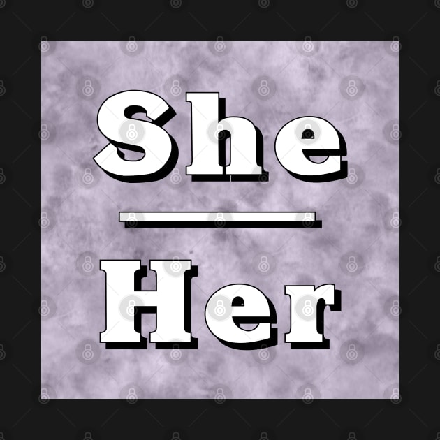 She-Her Pronouns: Neutral Gray by Tiger Torre