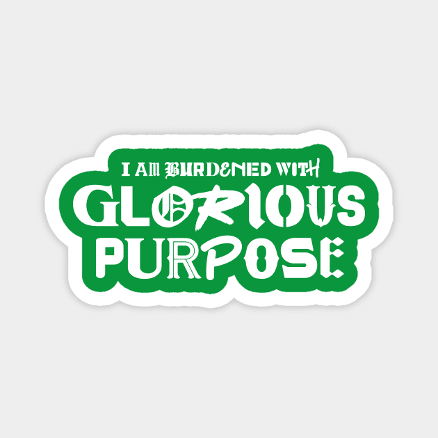 Glorious Purpose Magnet by Pufahl