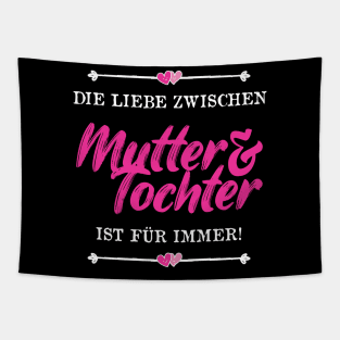 Die Liebe Zwischen Mutter Und Tochter Ist Für Immer Tapestry