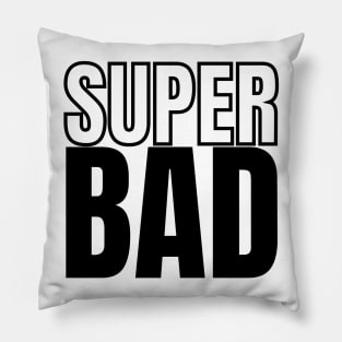 SuperBad Pillow