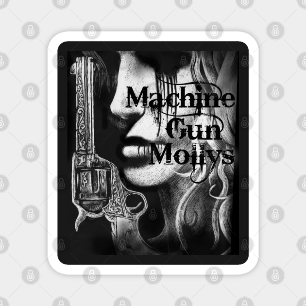 official Machine-Gun Mollys swag Magnet by KRothschild