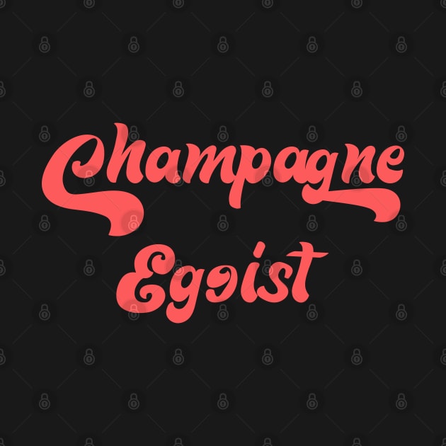 CHAMPAGNE EGOIST by Inner System