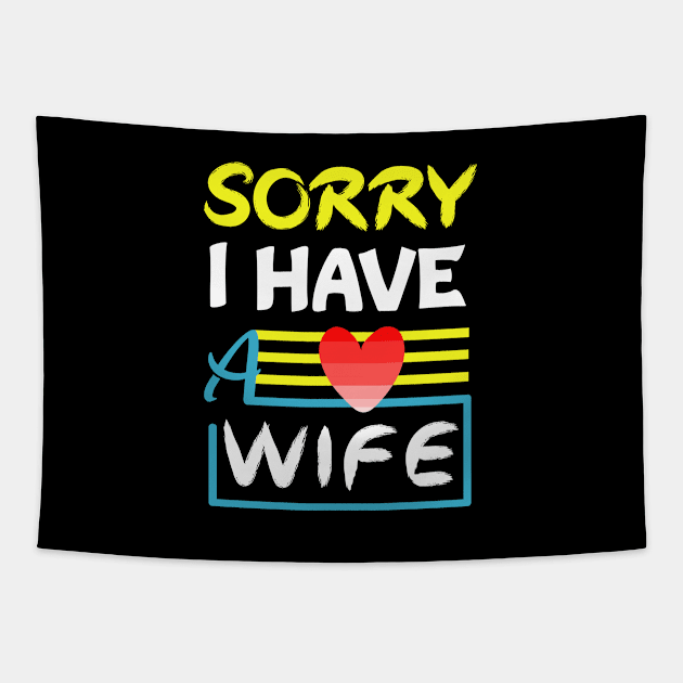 sorry i have a wife Tapestry by loveshop