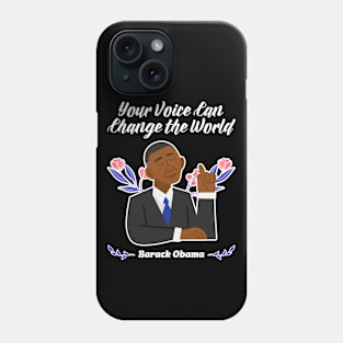 ❤️ Your Voice Can Change the World, Flowers, Barack Obama Phone Case