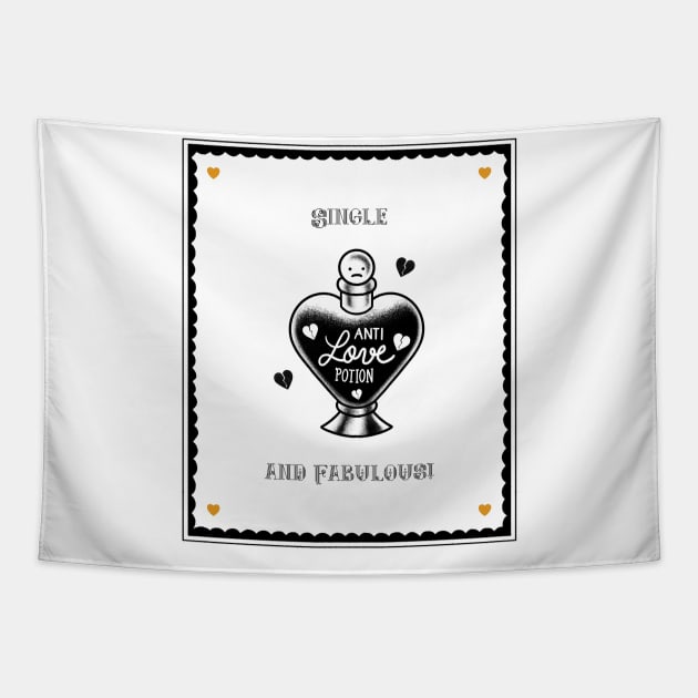 Single and Fabulous Love Potion Funny Valentines Day Anti Valentines Day Tapestry by TV Dinners