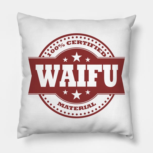 100% Waifu Material Pillow by MangaXai