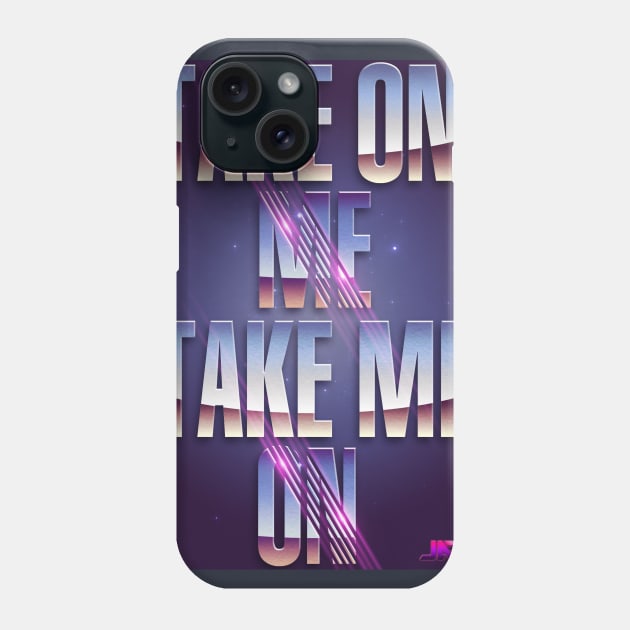 Take Me On, Take Me Off Phone Case by NWJAY