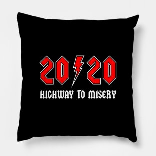 2020 Highway To Misery - 2020 sucks Pillow