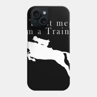 Trust Me, I'm a Personal Trainer Phone Case