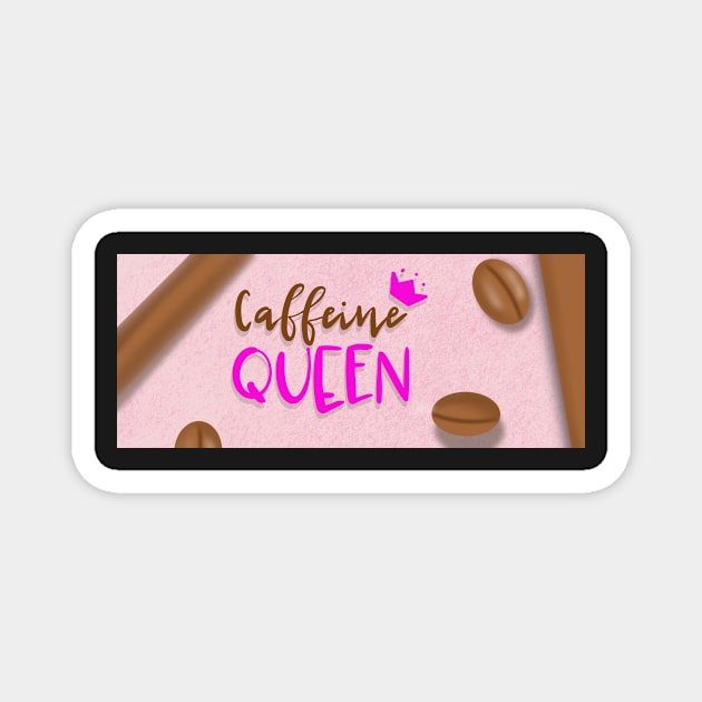 Caffeine queen mug Magnet by nasia9toska