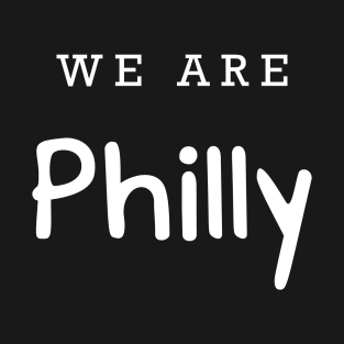 WE ARE Philly T-Shirt