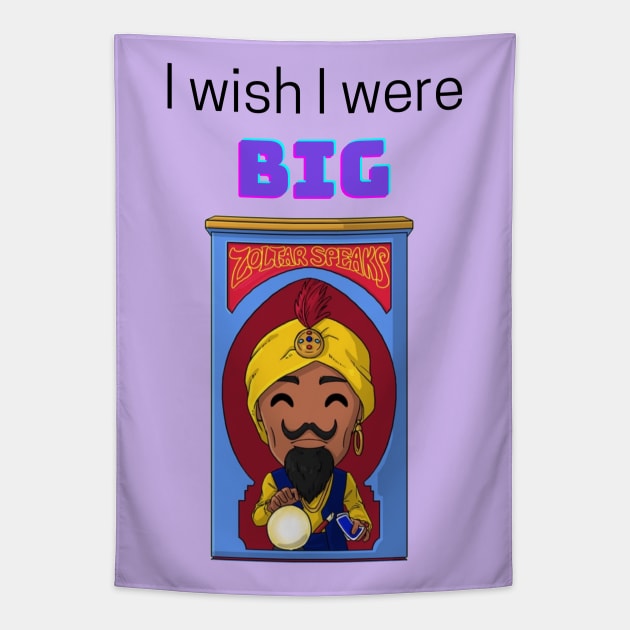 I wish I were BIG Tapestry by Said with wit