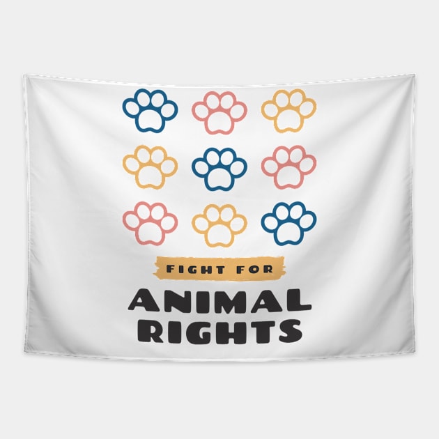 Fight For Animal Rights Tapestry by The Gift Hub